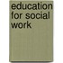 Education for Social Work