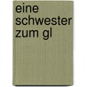 Eine Schwester zum Gl door Katherine Center