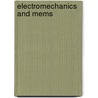 Electromechanics And Mems door Thomas B. Jones