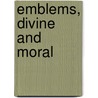 Emblems, Divine And Moral door Francis Quarles