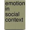 Emotion in Social Context by Tony Manstead