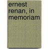 Ernest Renan, in Memoriam door Sir Mountstuart Elphinstone Grant Duff
