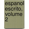 Espanol Escrito, Volume 2 by Richard V. Teschner