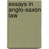 Essays In Anglo-Saxon Law by Henry Adam