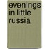 Evenings in Little Russia