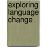 Exploring Language Change door Jones Phyllis