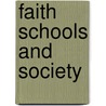Faith Schools And Society by Jo Cairns