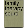 Family Therapy Sourc door Fred P. Piercy