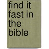 Find It Fast In The Bible by Thomas Nelson Publishers