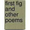 First Fig And Other Poems door Edna St. Vincent Millay