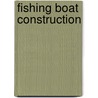 Fishing Boat Construction door John F. Fyson