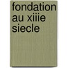 Fondation Au Xiiie Siecle door Source Wikipedia