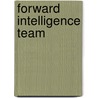 Forward Intelligence Team by Ronald Cohn