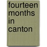 Fourteen Months In Canton by John Henry Gray