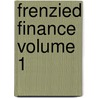 Frenzied Finance Volume 1 door Thomas William Lawson