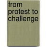 From Protest to Challenge door Thomas G. Karis
