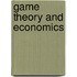 Game Theory and Economics