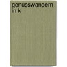 Genusswandern in K door Dieter Buck