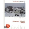 Geography of South Dakota door Ronald Cohn