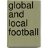 Global and Local Football