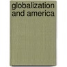 Globalization And America by Earl Smith