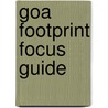 Goa Footprint Focus Guide door Victoria McCulloch