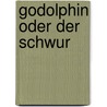 Godolphin oder der Schwur by Edward Bulwer-Lytton