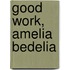 Good Work, Amelia Bedelia