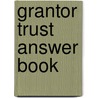 Grantor Trust Answer Book by Steve G. Siegel