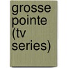 Grosse Pointe (tv Series) by Ronald Cohn