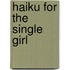 Haiku For The Single Girl