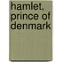 Hamlet, Prince of Denmark