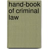 Hand-Book Of Criminal Law by William Lawrence Clark
