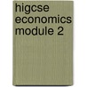 Higcse Economics Module 2 door University of Cambridge Local Examinations Syndicate