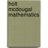 Holt McDougal Mathematics door Bennett