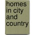 Homes in City and Country