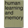 Human Learning And Memory door David A. Lieberman