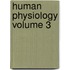 Human Physiology Volume 3