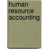 Human Resource Accounting by Eric G. Flamholtz
