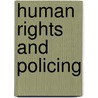 Human Rights And Policing door Tom Williamson