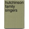 Hutchinson Family Singers door Ronald Cohn