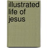 Illustrated Life Of Jesus door Herschel Hobbs