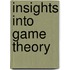 Insights into Game Theory