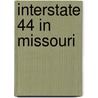 Interstate 44 in Missouri by Ronald Cohn