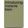 Introducing Melanie Klein by Susan Robinson