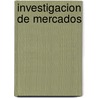 Investigacion De Mercados door Barry J. Babin