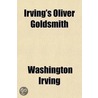 Irving's Oliver Goldsmith door Washington Irving
