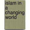 Islam in a Changing World door J.B. Simonsen