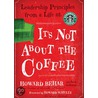 It's Not about the Coffee by Janet M. Goldstein