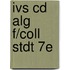 Ivs Cd Alg F/Coll Stdt 7E